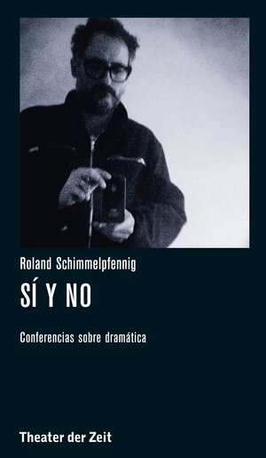 Buchcover Roland Schimmelpfennig - Sí y no | Roland Schimmelpfennig | EAN 9783957490162 | ISBN 3-95749-016-2 | ISBN 978-3-95749-016-2