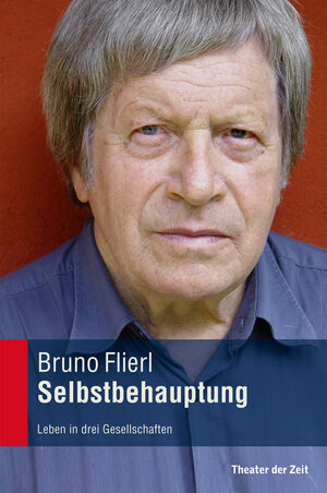 Buchcover Selbstbehauptung | Bruno Flierl | EAN 9783957490247 | ISBN 3-95749-024-3 | ISBN 978-3-95749-024-7
