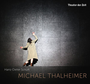 Buchcover MICHAEL THALHEIMER | Hans-Dieter Schütt | EAN 9783957490957 | ISBN 3-95749-095-2 | ISBN 978-3-95749-095-7