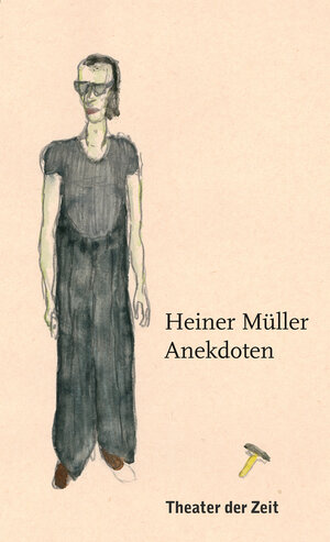 Buchcover Heiner Müller – Anekdoten | Heiner Müller | EAN 9783957491275 | ISBN 3-95749-127-4 | ISBN 978-3-95749-127-5