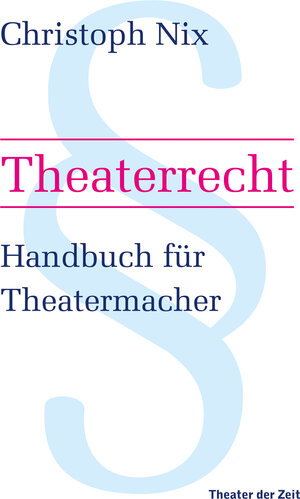Buchcover Theaterrecht | Christoph Nix | EAN 9783957491589 | ISBN 3-95749-158-4 | ISBN 978-3-95749-158-9