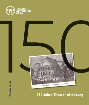 Buchcover 150 Jahre Theater Altenburg  | EAN 9783957493460 | ISBN 3-95749-346-3 | ISBN 978-3-95749-346-0