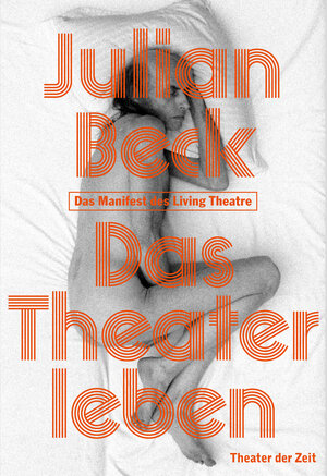Buchcover Das Theater leben | Julian Beck | EAN 9783957493781 | ISBN 3-95749-378-1 | ISBN 978-3-95749-378-1