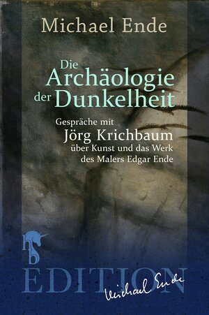 Buchcover Die Archäologie der Dunkelheit | Michael Ende | EAN 9783957510020 | ISBN 3-95751-002-3 | ISBN 978-3-95751-002-0