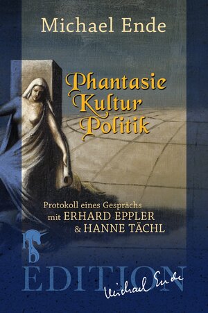 Buchcover Phantasie/Kultur/Politik | Michael Ende | EAN 9783957510037 | ISBN 3-95751-003-1 | ISBN 978-3-95751-003-7