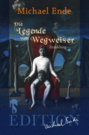 Buchcover Die Legende vom Wegweiser | Michael Ende | EAN 9783957510457 | ISBN 3-95751-045-7 | ISBN 978-3-95751-045-7