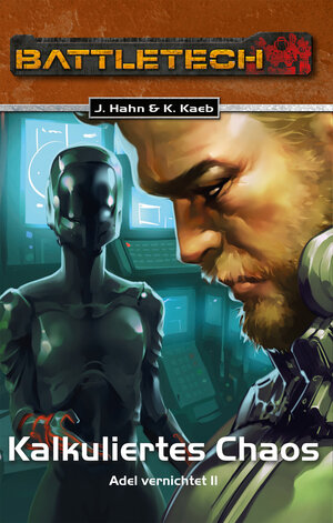 Buchcover BattleTech 30: Kalkuliertes Chaos | Jochen Hahn | EAN 9783957524461 | ISBN 3-95752-446-6 | ISBN 978-3-95752-446-1