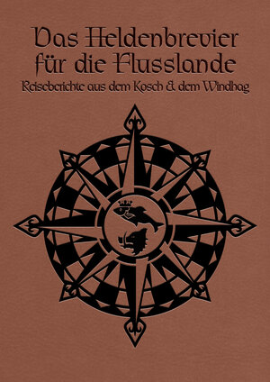 Buchcover DSA - Das Heldenbrevier der Flusslande | Carolina Möbis | EAN 9783957526489 | ISBN 3-95752-648-5 | ISBN 978-3-95752-648-9