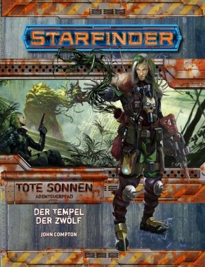 Buchcover Starfinder Tote Sonnen 2 von 6 Der Tempel der Zwölf | John Compton | EAN 9783957526601 | ISBN 3-95752-660-4 | ISBN 978-3-95752-660-1