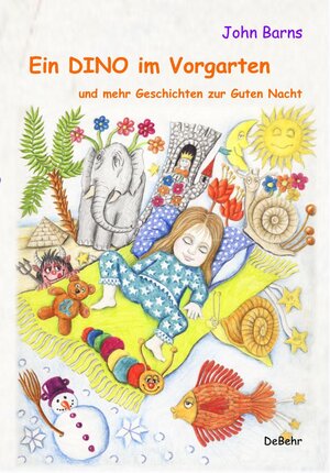 Buchcover Ein Dino im Vorgarten und mehr Geschichten zur Guten Nacht | John Barns | EAN 9783957530257 | ISBN 3-95753-025-3 | ISBN 978-3-95753-025-7