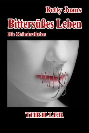 Buchcover Bittersüßes Leben | Betty Joans | EAN 9783957530967 | ISBN 3-95753-096-2 | ISBN 978-3-95753-096-7