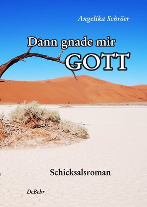 Buchcover Dann gnade mir Gott | Angelika Schröer | EAN 9783957531001 | ISBN 3-95753-100-4 | ISBN 978-3-95753-100-1