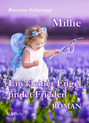 Buchcover Millie - Ein kleiner Engel findet Frieden - Roman | Ramona Schrempp | EAN 9783957531346 | ISBN 3-95753-134-9 | ISBN 978-3-95753-134-6