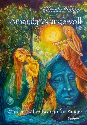 Buchcover Amanda Wundervoll - Märchenhafter Roman für Kinder | Elfriede Philipp | EAN 9783957531889 | ISBN 3-95753-188-8 | ISBN 978-3-95753-188-9