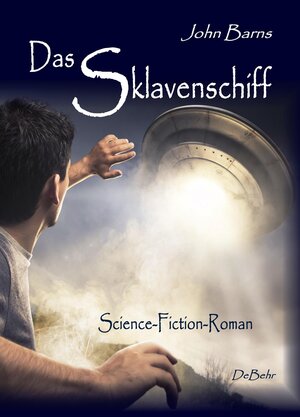 Buchcover Das Sklavenschiff - Science-Fiction-Roman | John Barns | EAN 9783957532749 | ISBN 3-95753-274-4 | ISBN 978-3-95753-274-9