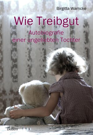 Buchcover Wie Treibgut - Autobiografie einer ungeliebten Tochter | Birgitta Warncke | EAN 9783957533166 | ISBN 3-95753-316-3 | ISBN 978-3-95753-316-6