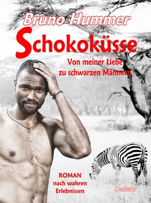 Buchcover Schokoküsse - Von meiner Liebe zu schwarzen Männern - Roman nach wahren Erlebnissen | Bruno Hummer | EAN 9783957533449 | ISBN 3-95753-344-9 | ISBN 978-3-95753-344-9