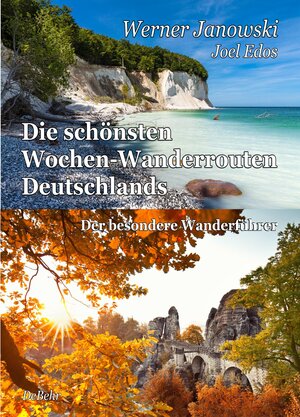 Buchcover Die schönsten Wochen-Wanderrouten Deutschlands - Der besondere Wanderführer | Werner Janowski | EAN 9783957533890 | ISBN 3-95753-389-9 | ISBN 978-3-95753-389-0