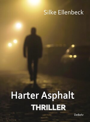 Buchcover Harter Asphalt - Thriller | Silke Ellenbeck | EAN 9783957535757 | ISBN 3-95753-575-1 | ISBN 978-3-95753-575-7