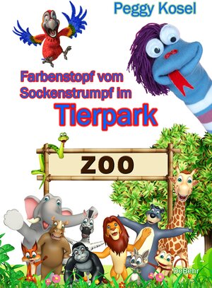 Buchcover Farbenstopf vom Sockenstrumpf im Tierpark | Peggy Kosel | EAN 9783957536143 | ISBN 3-95753-614-6 | ISBN 978-3-95753-614-3