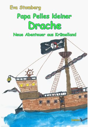 Buchcover Papa Pelles kleiner Drache - Neue Abenteuer aus Krümelland | Eva Stomberg | EAN 9783957536976 | ISBN 3-95753-697-9 | ISBN 978-3-95753-697-6
