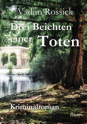 Buchcover Drei Beichten einer Toten - Kriminalroman | Vadim Rossick | EAN 9783957538895 | ISBN 3-95753-889-0 | ISBN 978-3-95753-889-5