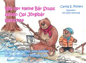 Buchcover Wie der kleine Bär Stups seinen Opi Jörgibär besuchte - Neue Abenteuer vom kleinen Bären Stups mit seinem Opa | Carola Pickert | EAN 9783957539076 | ISBN 3-95753-907-2 | ISBN 978-3-95753-907-6