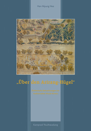 Buchcover „Über den Arirang-Hügel“ | Han Myung Hee | EAN 9783957556189 | ISBN 3-95755-618-X | ISBN 978-3-95755-618-9