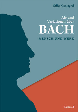 Buchcover Air und Variationen über BACH | Gilles Cantagrel | EAN 9783957556554 | ISBN 3-95755-655-4 | ISBN 978-3-95755-655-4