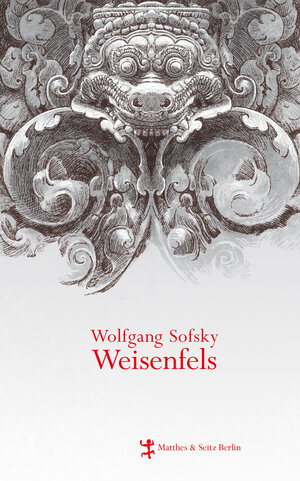 Buchcover Weisenfels | Wolfgang Sofsky | EAN 9783957570055 | ISBN 3-95757-005-0 | ISBN 978-3-95757-005-5