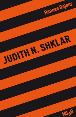 Buchcover Judith N. Shklar | Hannes Bajohr | EAN 9783957570604 | ISBN 3-95757-060-3 | ISBN 978-3-95757-060-4