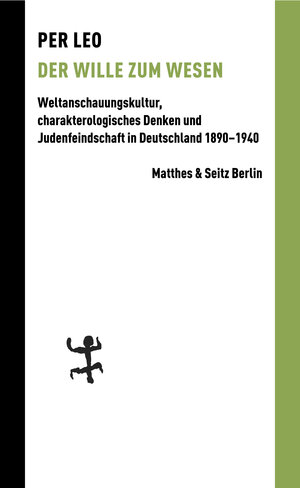 Buchcover Der Wille zum Wesen | Per Leo | EAN 9783957572578 | ISBN 3-95757-257-6 | ISBN 978-3-95757-257-8