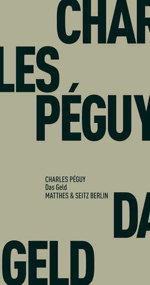 Buchcover Das Geld | Charles Péguy | EAN 9783957573179 | ISBN 3-95757-317-3 | ISBN 978-3-95757-317-9