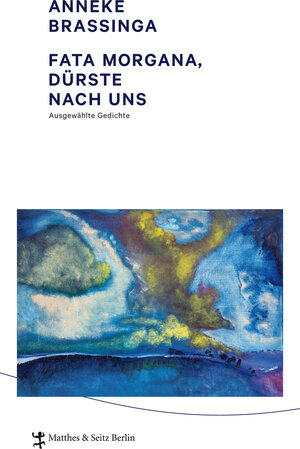 Buchcover Fata Morgana, dürste nach uns! | Anneke Brassinga | EAN 9783957573285 | ISBN 3-95757-328-9 | ISBN 978-3-95757-328-5
