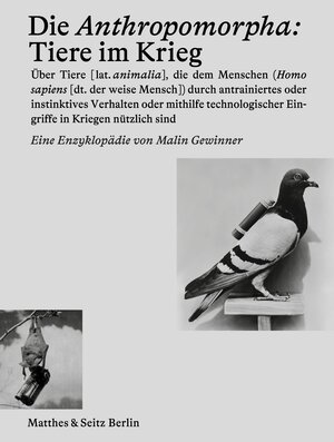 Buchcover Die Anthropomorpha: Tiere im Krieg | Malin Gewinner | EAN 9783957573353 | ISBN 3-95757-335-1 | ISBN 978-3-95757-335-3