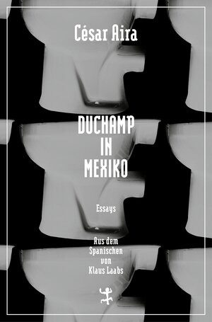 Buchcover Duchamp in Mexiko | César Aira | EAN 9783957573698 | ISBN 3-95757-369-6 | ISBN 978-3-95757-369-8