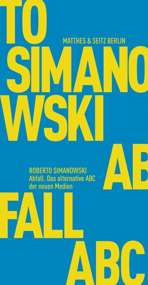 Buchcover Abfall | Roberto Simanowski | EAN 9783957574213 | ISBN 3-95757-421-8 | ISBN 978-3-95757-421-3