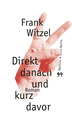 Buchcover Direkt danach und kurz davor | Frank Witzel | EAN 9783957574770 | ISBN 3-95757-477-3 | ISBN 978-3-95757-477-0