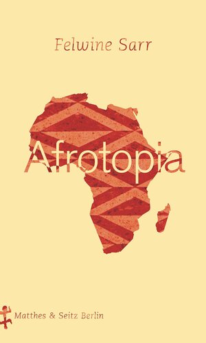 Buchcover Afrotopia | Felwine Sarr | EAN 9783957576804 | ISBN 3-95757-680-6 | ISBN 978-3-95757-680-4