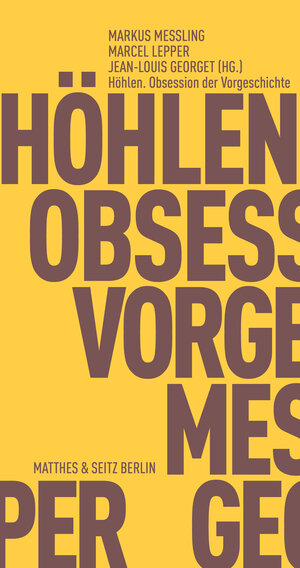 Buchcover Höhlen. Obsession der Vorgeschichte  | EAN 9783957577238 | ISBN 3-95757-723-3 | ISBN 978-3-95757-723-8