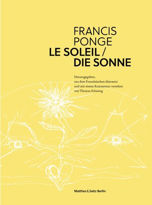 Buchcover Die Sonne | Francis Ponge | EAN 9783957577757 | ISBN 3-95757-775-6 | ISBN 978-3-95757-775-7