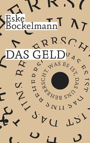 Buchcover Das Geld | Eske Bockelmann | EAN 9783957578884 | ISBN 3-95757-888-4 | ISBN 978-3-95757-888-4