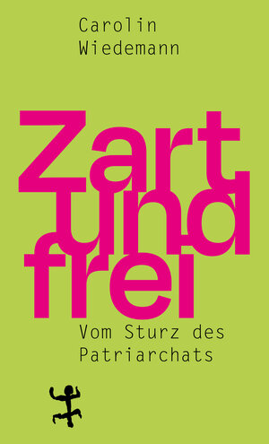 Buchcover Zart und frei | Carolin Wiedemann | EAN 9783957579492 | ISBN 3-95757-949-X | ISBN 978-3-95757-949-2