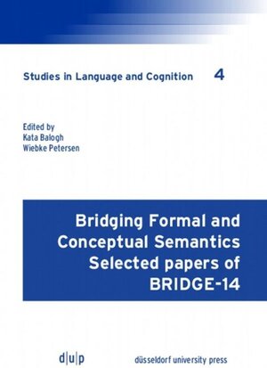 Buchcover Bridging Formal and Conceptual Semantics | Kata Balogh | EAN 9783957580429 | ISBN 3-95758-042-0 | ISBN 978-3-95758-042-9