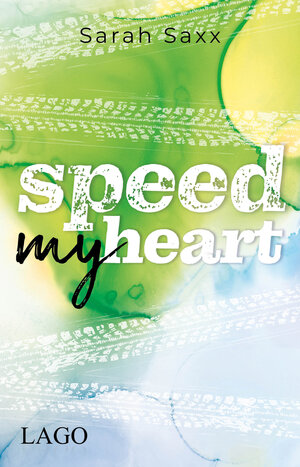 Buchcover Speed My Heart | Sarah Saxx | EAN 9783957611994 | ISBN 3-95761-199-7 | ISBN 978-3-95761-199-4