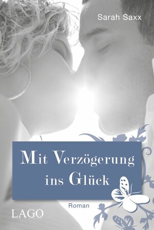 Buchcover Mit Verzögerung ins Glück | Sarah Saxx | EAN 9783957620248 | ISBN 3-95762-024-4 | ISBN 978-3-95762-024-8