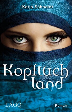 Buchcover Kopftuchland | Katja Schneidt | EAN 9783957620934 | ISBN 3-95762-093-7 | ISBN 978-3-95762-093-4