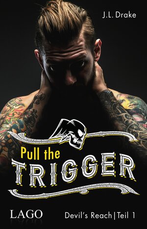 Buchcover Pull the Trigger | J. L. Drake | EAN 9783957622648 | ISBN 3-95762-264-6 | ISBN 978-3-95762-264-8