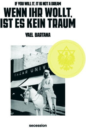 Buchcover IF YOU WILL IT, IT IS NOT A DREAM | Yael Bartana | EAN 9783957630711 | ISBN 3-95763-071-1 | ISBN 978-3-95763-071-1