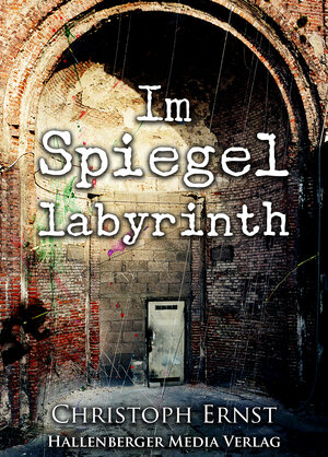 Buchcover Im Spiegellabyrinth | Christoph Ernst | EAN 9783957642011 | ISBN 3-95764-201-9 | ISBN 978-3-95764-201-1